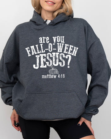 Are You Fall-O-Ween Jesus, Skeleton, Funny, Ghost, Spooky, Witch, Aesthetic, Meme, Halloween, Costume, Hoodie, Hooded Sweatshirt