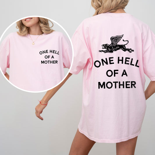 One Hell Of A Mother, Tattoo, Mother's Day, Mama, Trend Comfort Colors Tshirt
