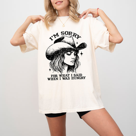 Sorry For What I Said When I Was Hungry, Cowgirl, Funny, Meme, Aesthetic, Sassy, Tshirt
