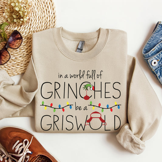 In A World Of Grinches, Griswold, Grinchy, Funny, Christmas Sweatshirt