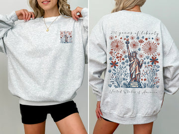 250 Years Of Liberty Statue Of Liberty USA Patriotic America Two Sided Sweatshirt