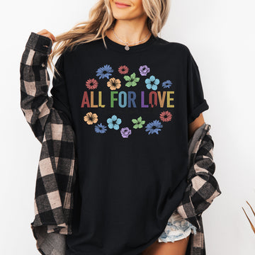 All For Love, Love For All, Pride, Love Is Love Comfort Colors T-Shirt
