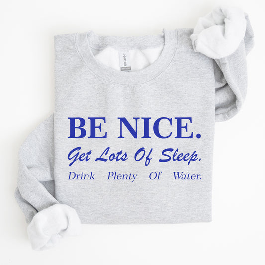 Be Nice Get Lots Of Sleep, Self Care, Self Love Sweatshirt