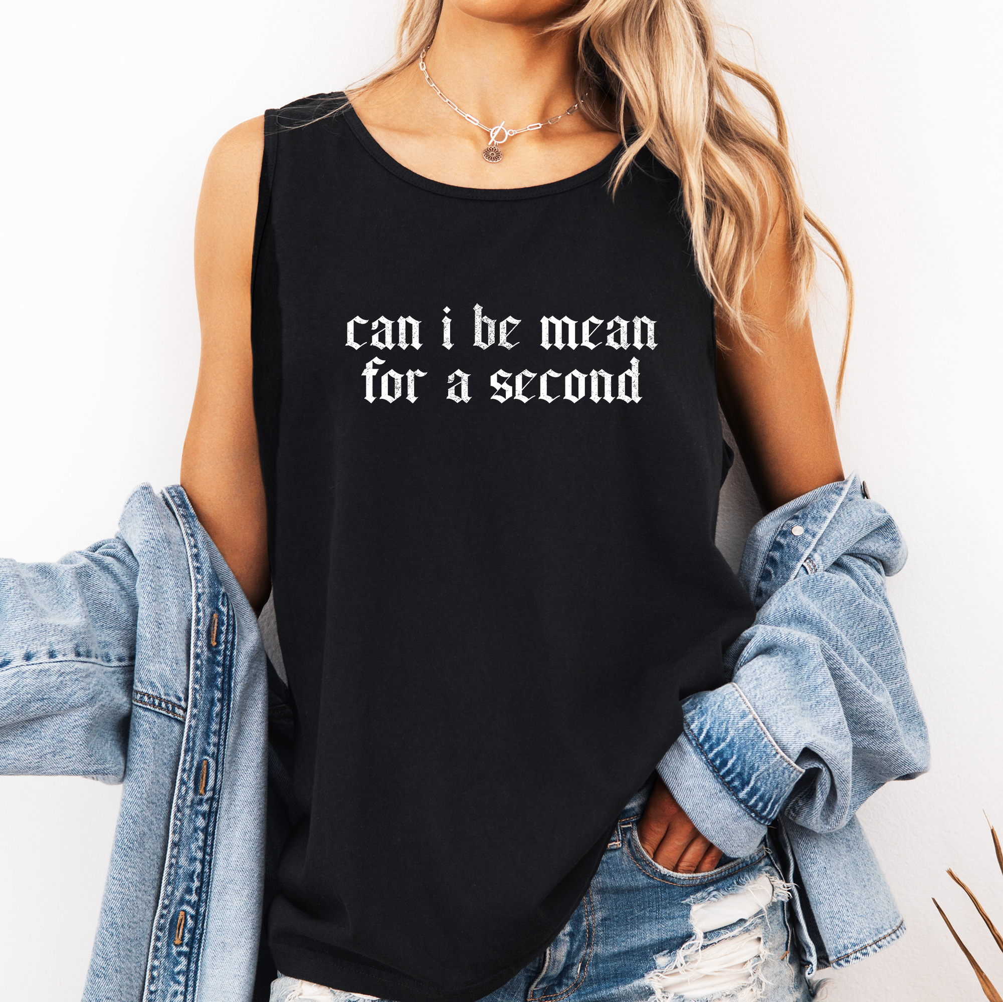 Can I Be Mean For A Second, Sassy, Sarcastic, Minimalist, Funny Comfort Colors Tank Top
