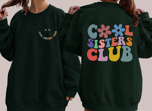 Cool Sisters Club, Front Back, Sisters Era Sweatshirt