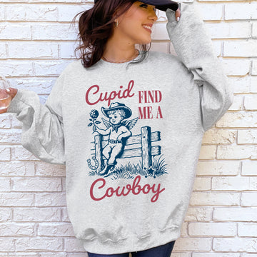 Cupid Find Me A Cowboy, Western, Love, Heart, Valentine's Day Sweatshirt