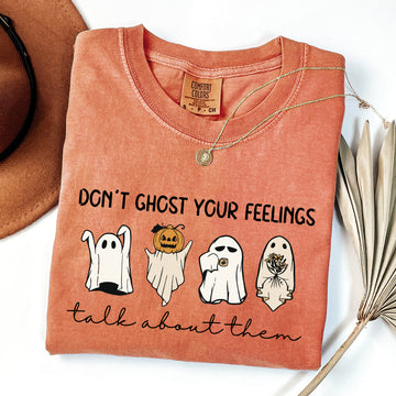 Don't Ghost Your Feeling, Talk, Positivity, Mental Health, Halloween, Teacher, Spooky Shirt Comfort Colors T-Shirt