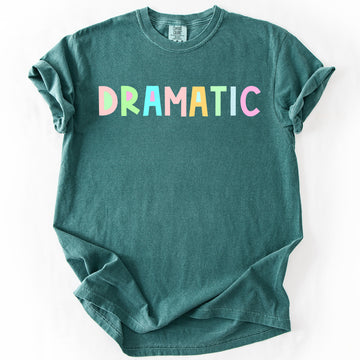 Dramatic, Colorful Pastel, Funny, Sassy, Comfort Colors T-Shirt