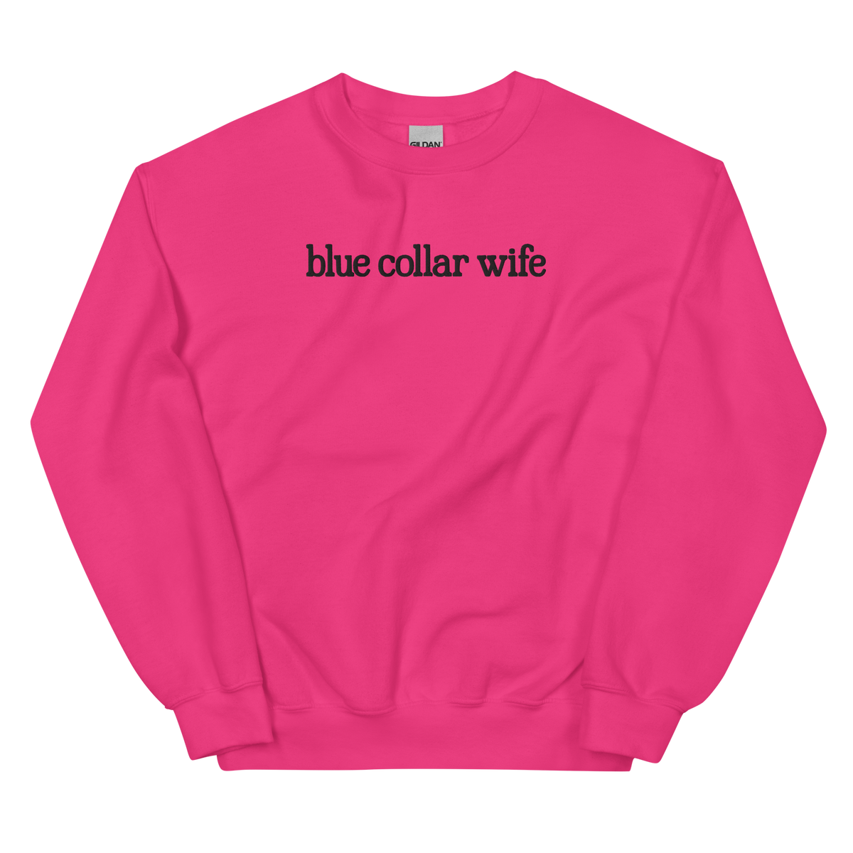 Blue Collar Wife graphic on Gildan 18000 in Heliconia