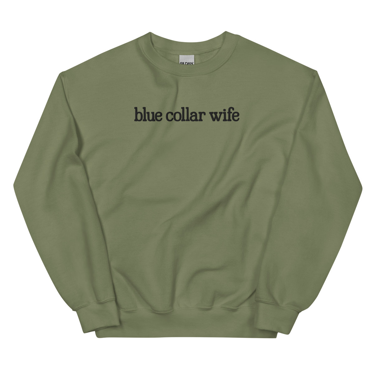 Blue Collar Wife graphic on Gildan 18000 in Military Green