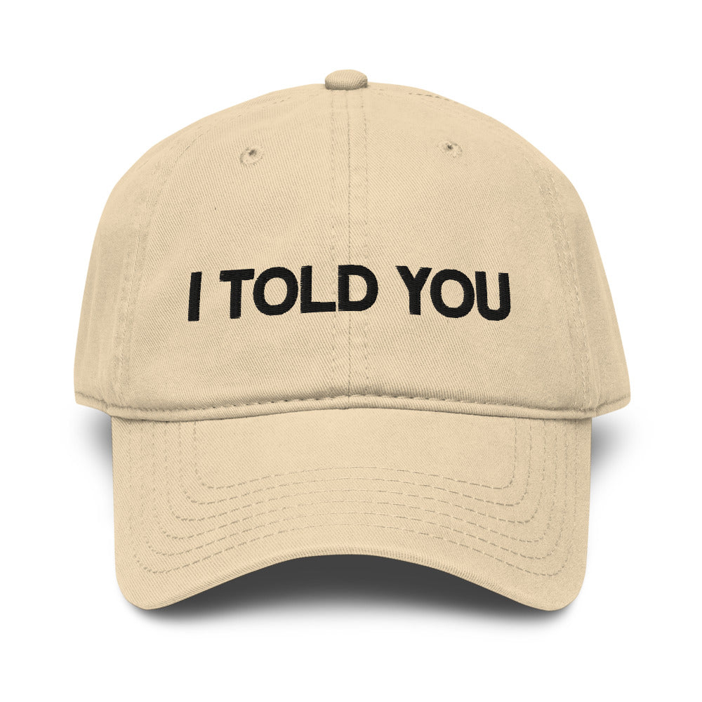 I Told You embroidered hat product photo in Khaki