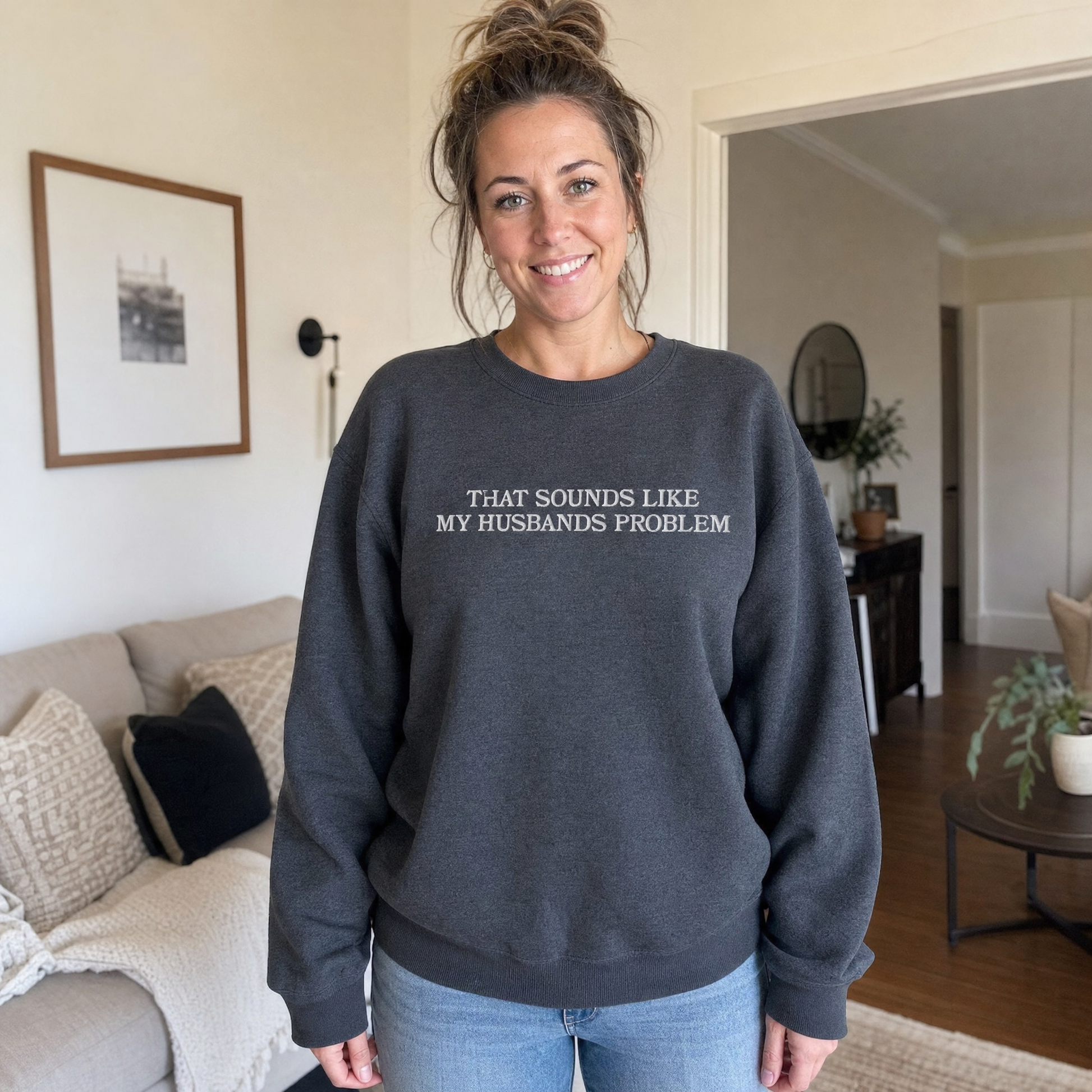 Model wearing the That Sounds Like My Husbands Problem sweatshirt in Dark Heather, lifestyle image 1