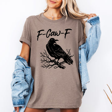 F-Caw-F, Raven, Crow, Funny, Trending, Vulgar, Crude, Halloween, Goth, Witch, Spooky, Graphic Tee, Tshirt