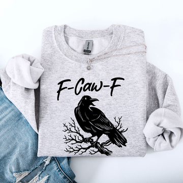 F Caw F, Raven, Crow, Funny, Trending, Vulgar, Crude, Halloween, Goth, Witch, Spooky, Graphic Sweatshirt