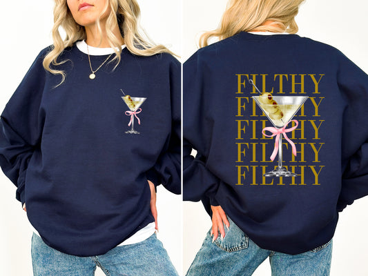 Filthy Martini, Dirty, Drink, Olive, Alcohol, Gin, Vodka Sweatshirt