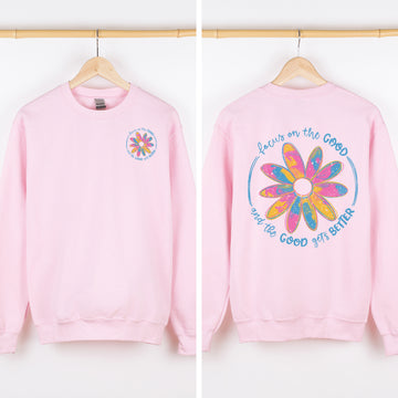 Focus On The Good, Front and Back, Mental Health, Positivity Sweatshirt