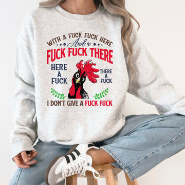 Dirty Chicken I Don't Give A Crude Sassy Christian Mom Faith Forward Everyday Sweatshirt