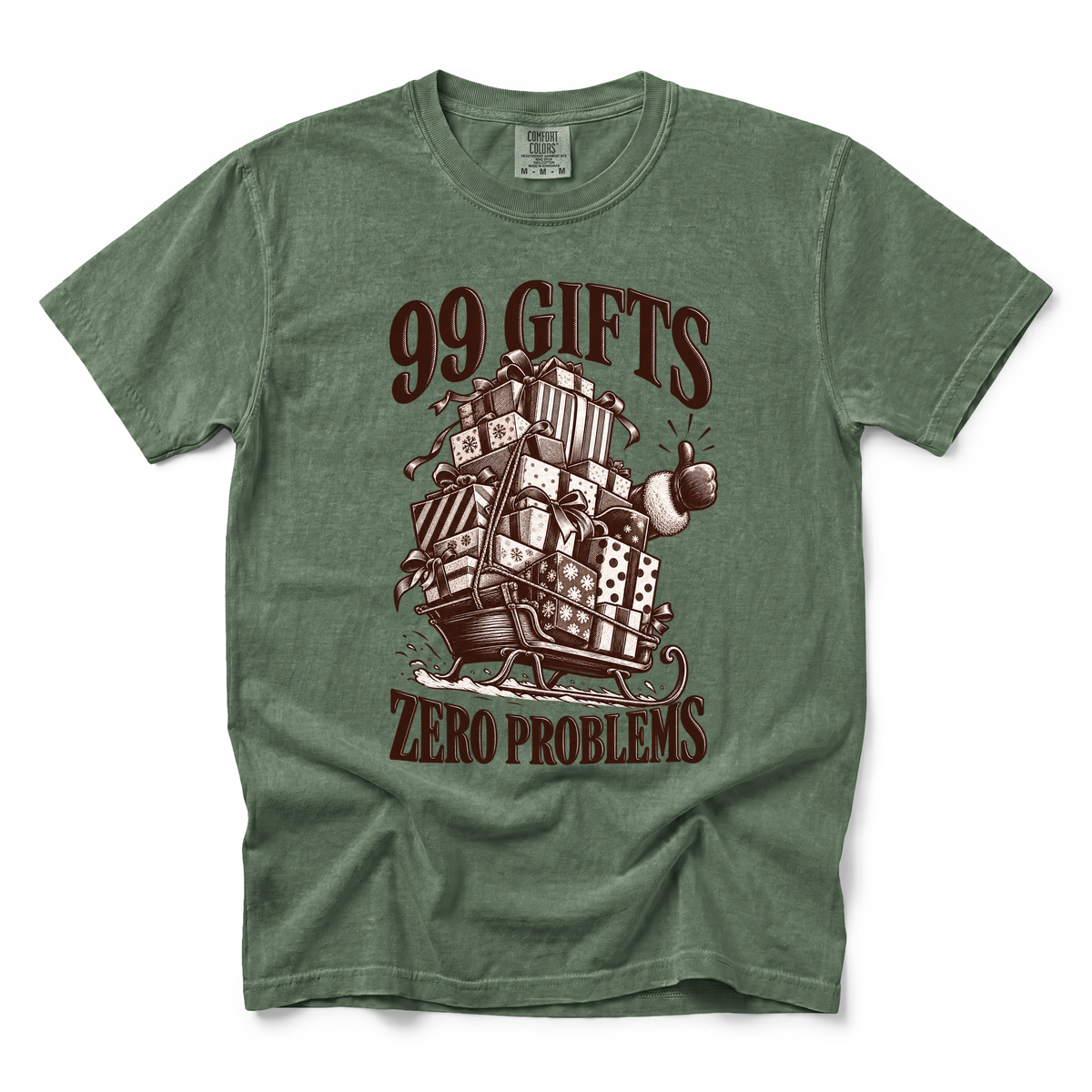 99 Problems graphic on Comfort Colors 1717 in Moss