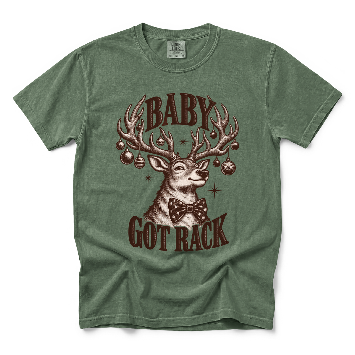 Baby Got Rack graphic on Comfort Colors 1717 in Moss