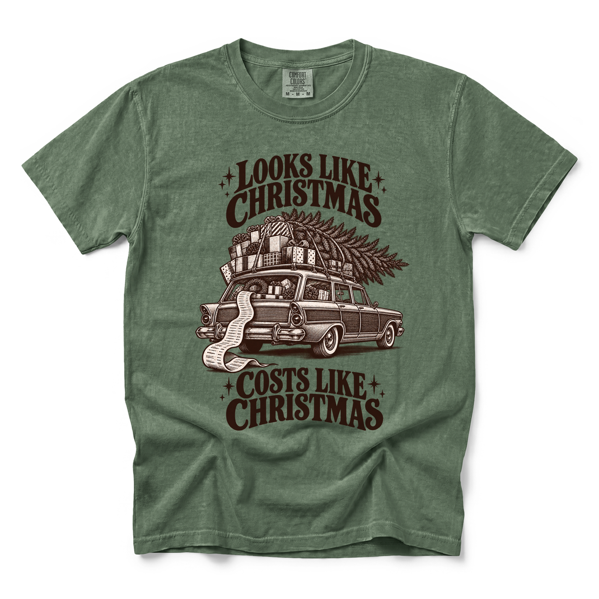 Cost Like Christmas graphic on Comfort Colors 1717 in Moss