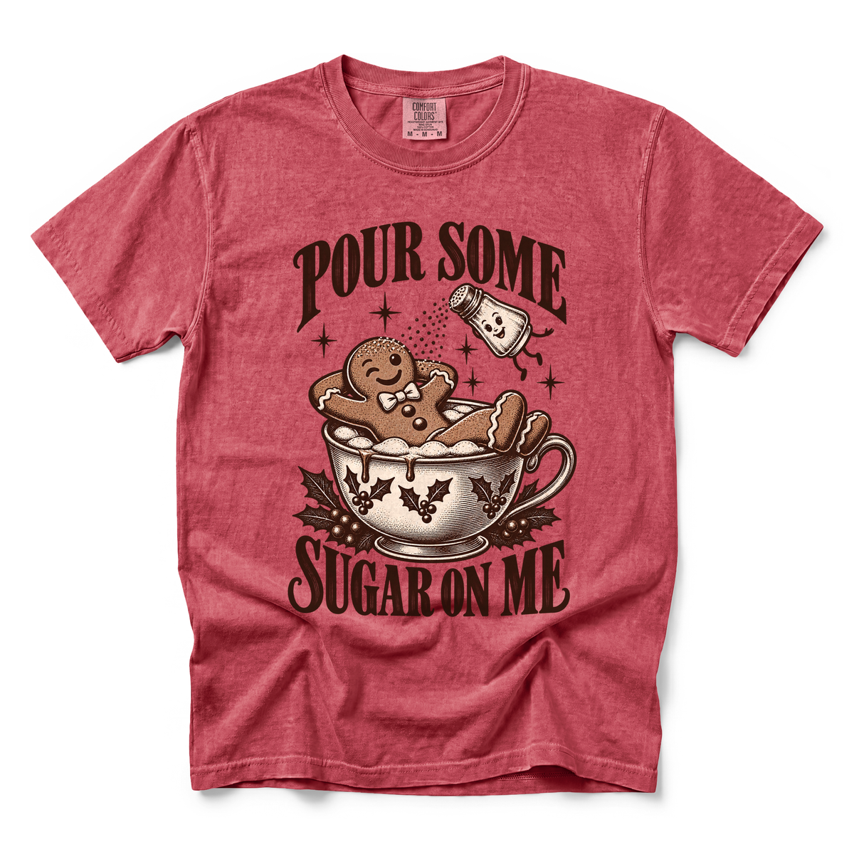 Pour Sugar graphic on Comfort Colors 1717 in Crimson