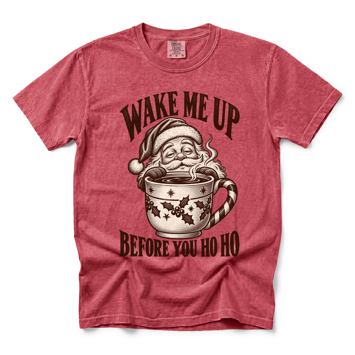 Wake Me Up graphic on Comfort Colors 1717 in Crimson