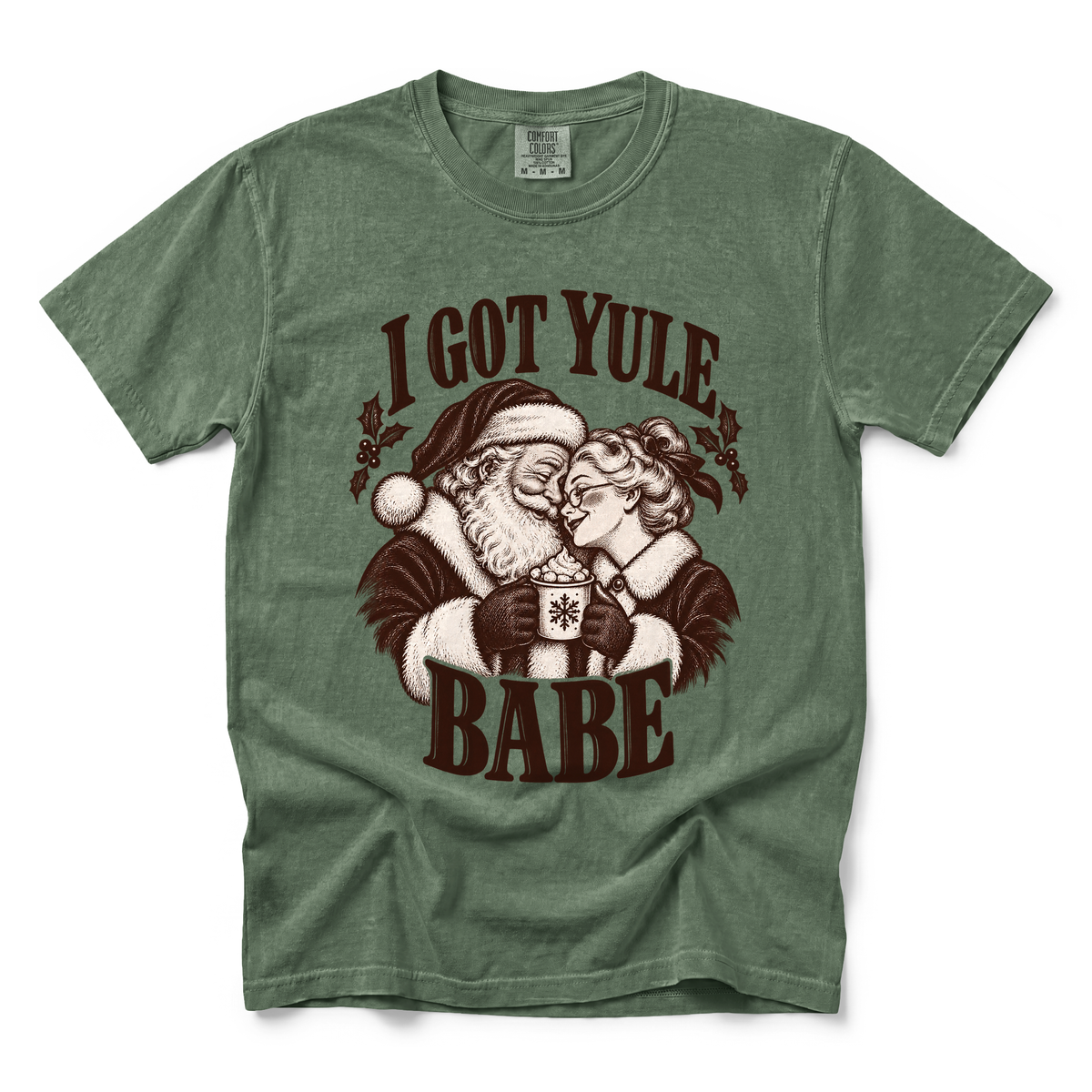 Yule Babe graphic on Comfort Colors 1717 in Moss