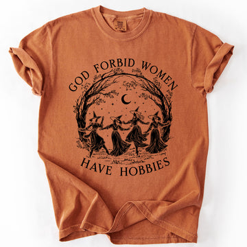 God Forbid Women Have Hobbies, Funny Witchy Feminist, Sarcastic Coven, Spooky Season Gothic Clothing, Witch Halloween Gift T-Shirt