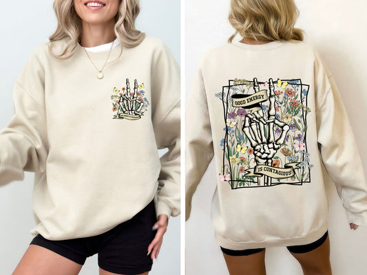 Good Energy Is Contagious, Skeleton, Butterfly Sweatshirt