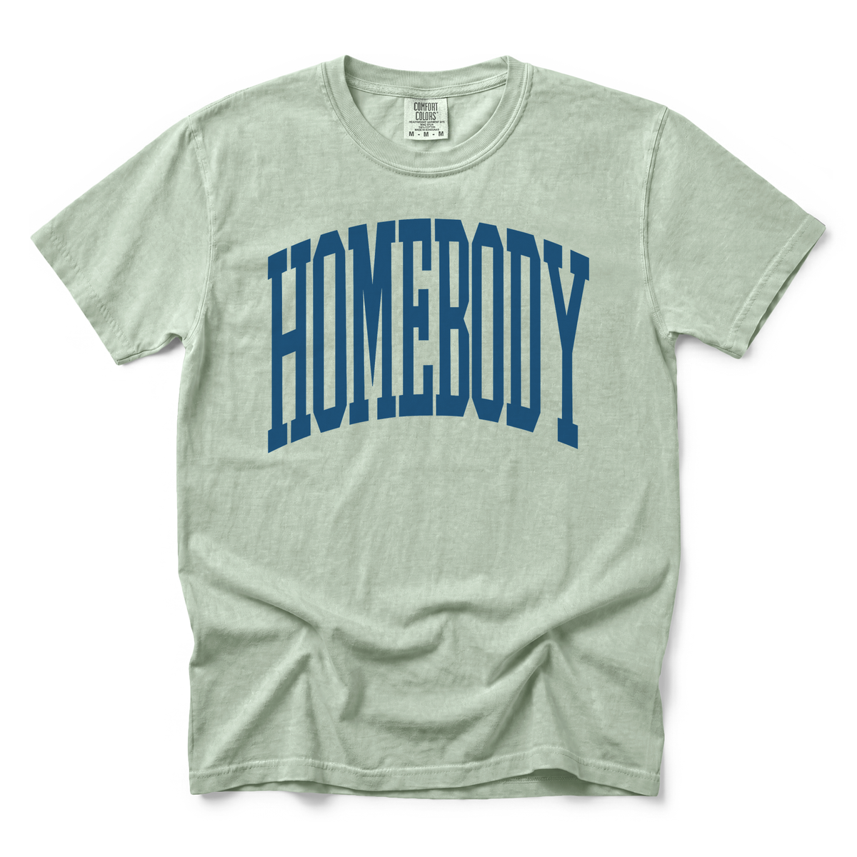Homebody Text graphic on Comfort Colors 1717 in Bay