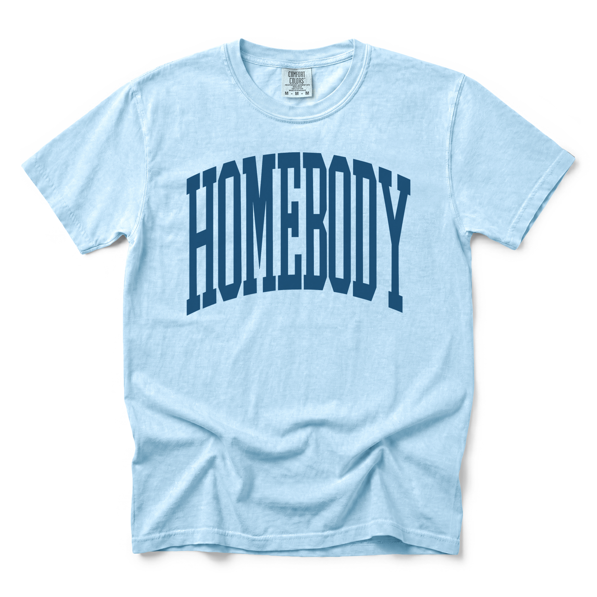 Homebody Text graphic on Comfort Colors 1717 in Chambray