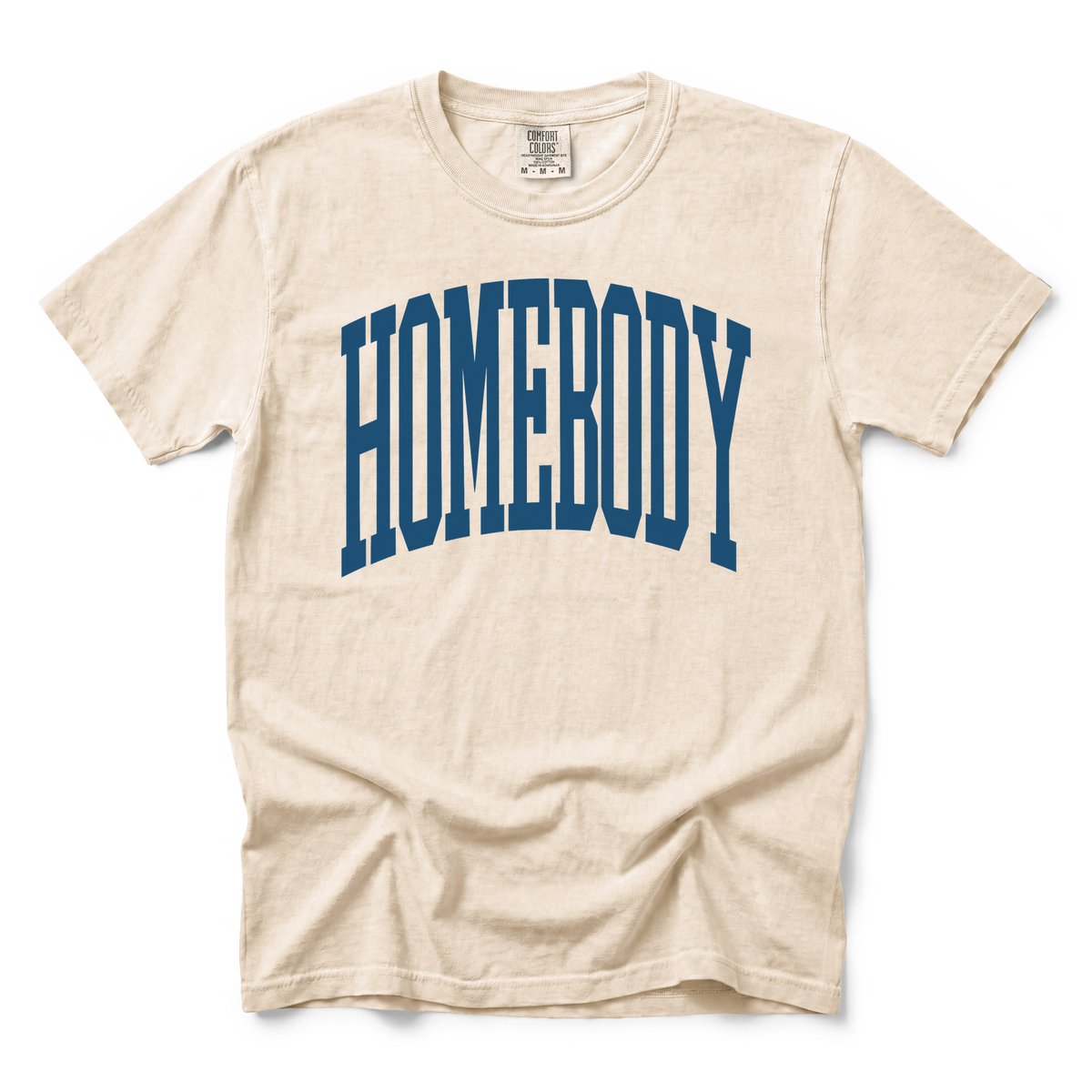 Homebody Text graphic on Comfort Colors 1717 in Ivory