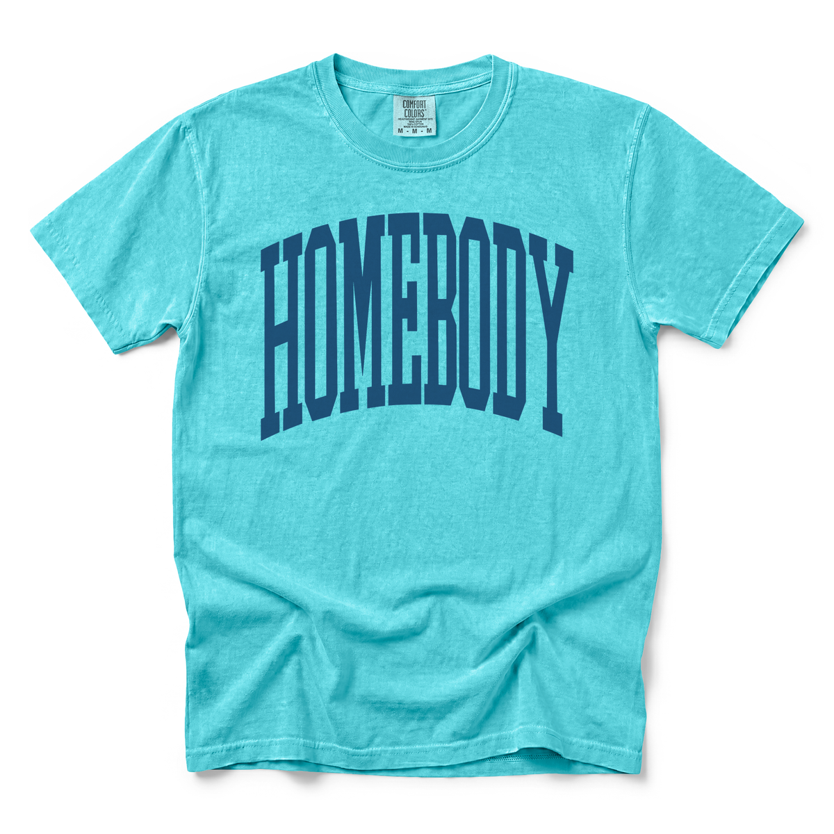 Homebody Text graphic on Comfort Colors 1717 in Lagoon Blue