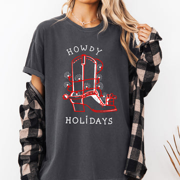 Howdy Holidays, Christmas, Cowboy Boot, Country, Western, Xmas Tshirt Comfort Colors T-Shirt