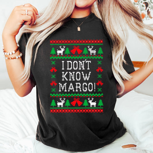 I Don't Know Margo, Ugly Christmas tshirt, Vacation, Griswold, Comfort Colors, Tshirt