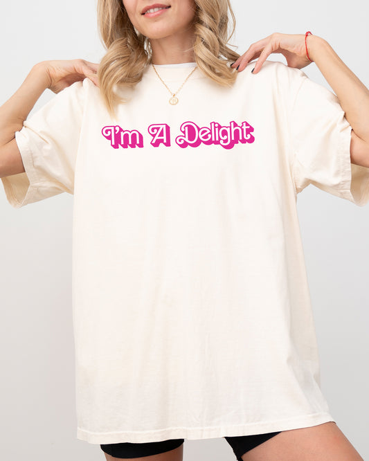I'm A Delight, Doll, Movie, Funny, Sassy, Humorous, Pink, Comfort Colors Tshirt