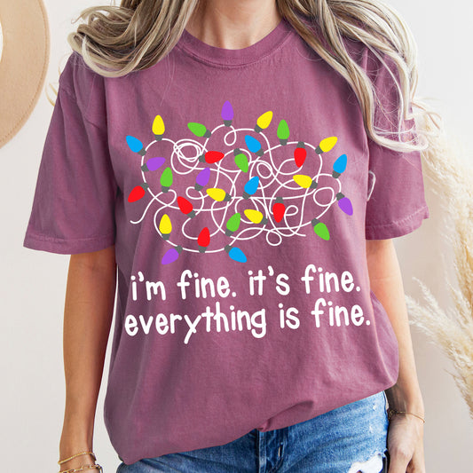 I'm Fine, It's Fine, Everything Is Fine, Christmas Lights, Stress, Sassy, Comfort Colors, Tshirt
