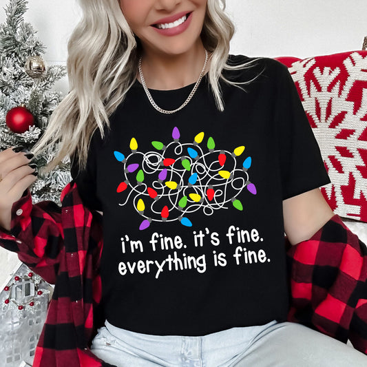 I'm Fine, It's Fine, Everything Is Fine, Christmas Lights, Stress, Sassy Super Soft Tees