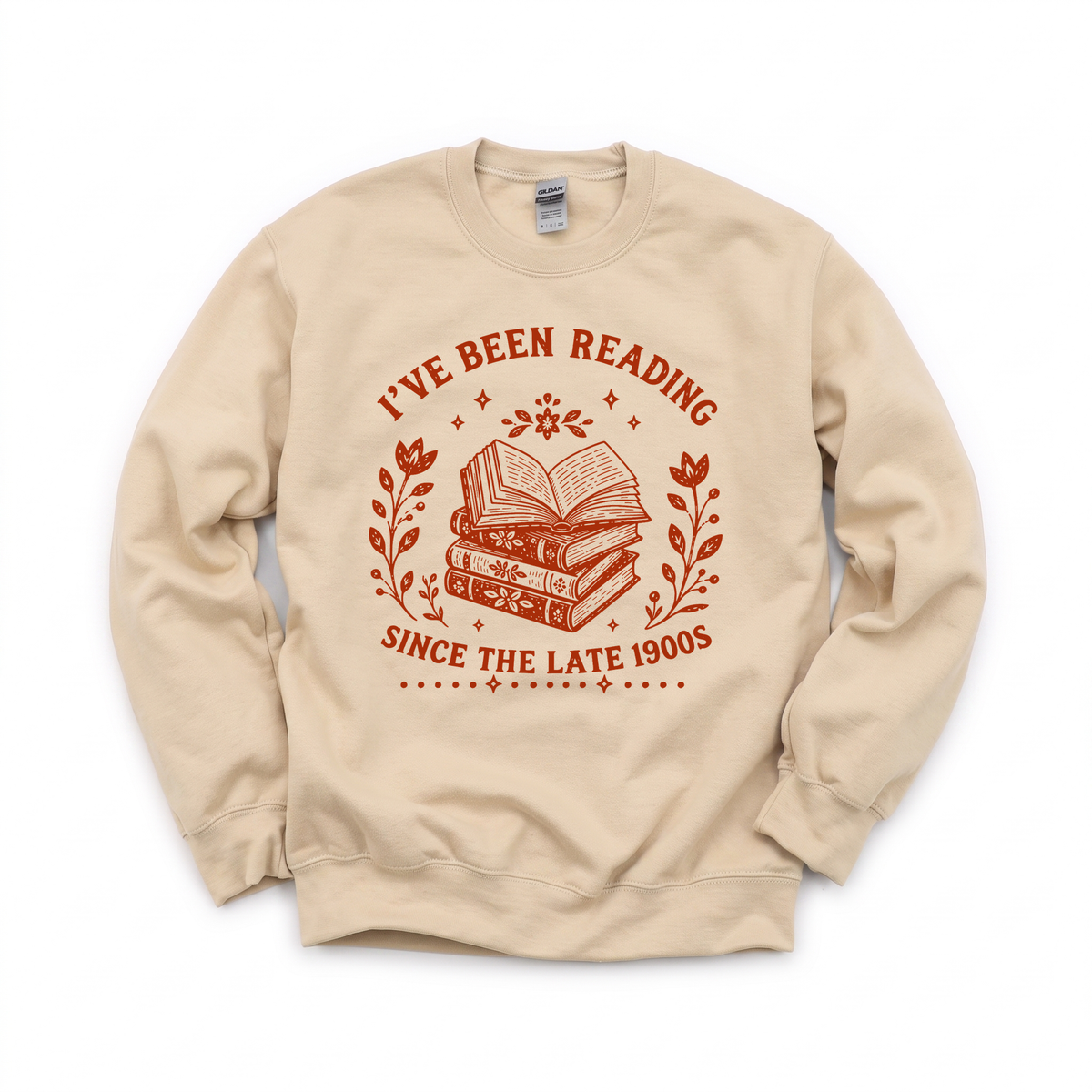 I've Been Reading Since The Late 1900s graphic on Gildan 18000 in Sand