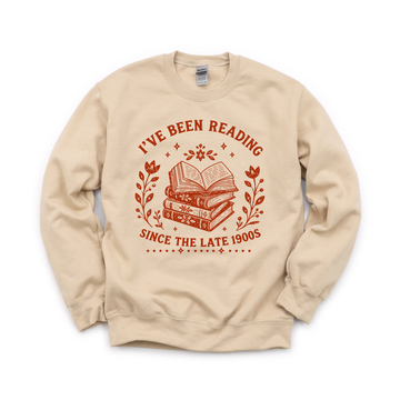 I've Been Reading Since The Late 1900s graphic on Gildan 18000 in Sand