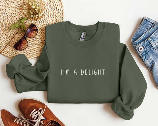 I'm A Delight Minimal Funny Sweatshirt, Sarcastic College Sweatshirt
