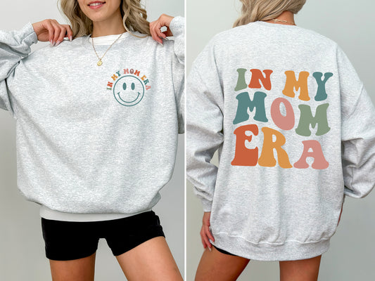 In My Mom Era, Front And Back Print Sweatshirt