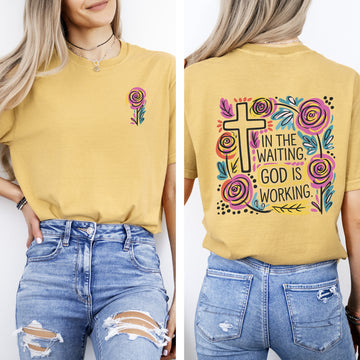 In The Waiting, God Is Working, Christian, Jesus, Gospel, Faith, Saved Tshirt Comfort Colors T-Shirt