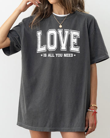 Love Is All You Need, Classic, Varsity, Valentine's Day, Comfort Colors T-Shirt