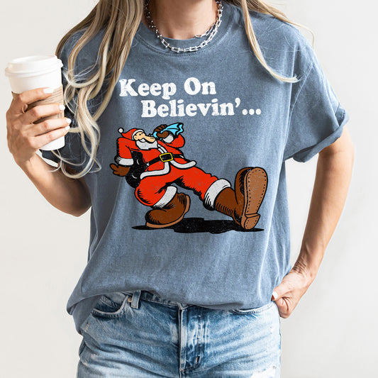 Keep On Believin', Santa, Trucking, Retro, Christmas, Comfort Colors, Tshirt