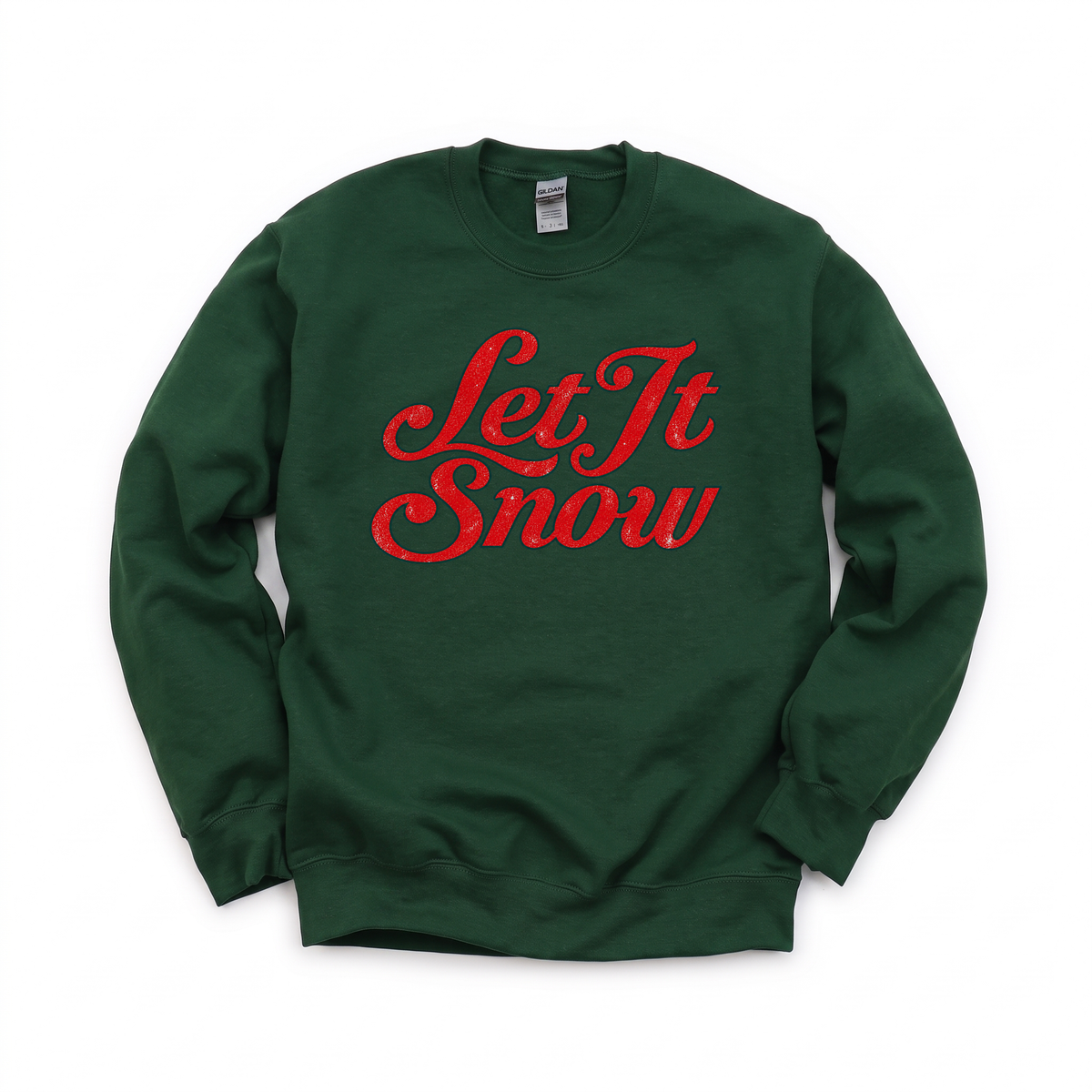 Let It Snow graphic on Gildan 18000 in Forest Green