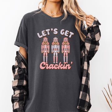 Let's Get Crackin, Nutcrackers, Christmas, Ballet, Santa, Winter, Xmas Tshirt Comfort Colors T-Shirt