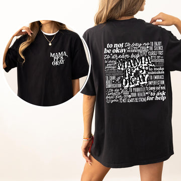 Mama It's Okay, Mental Health, Self Care, Motherhood, Mother's Day, Comfort Colors Tshirt