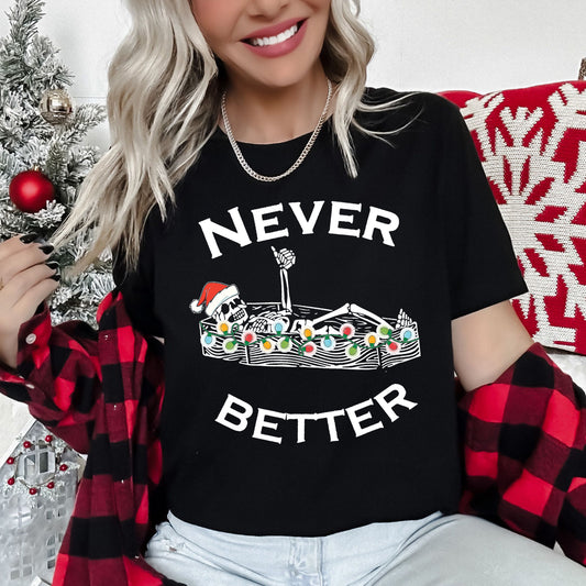 Never Better Christmas Skeleton, Retro Super Soft Tees