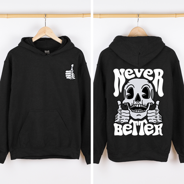 Never Better, Skeleton, Thumbs Up, Vibe, Mood, Graphic Hoodie, Hooded Sweatshirt
